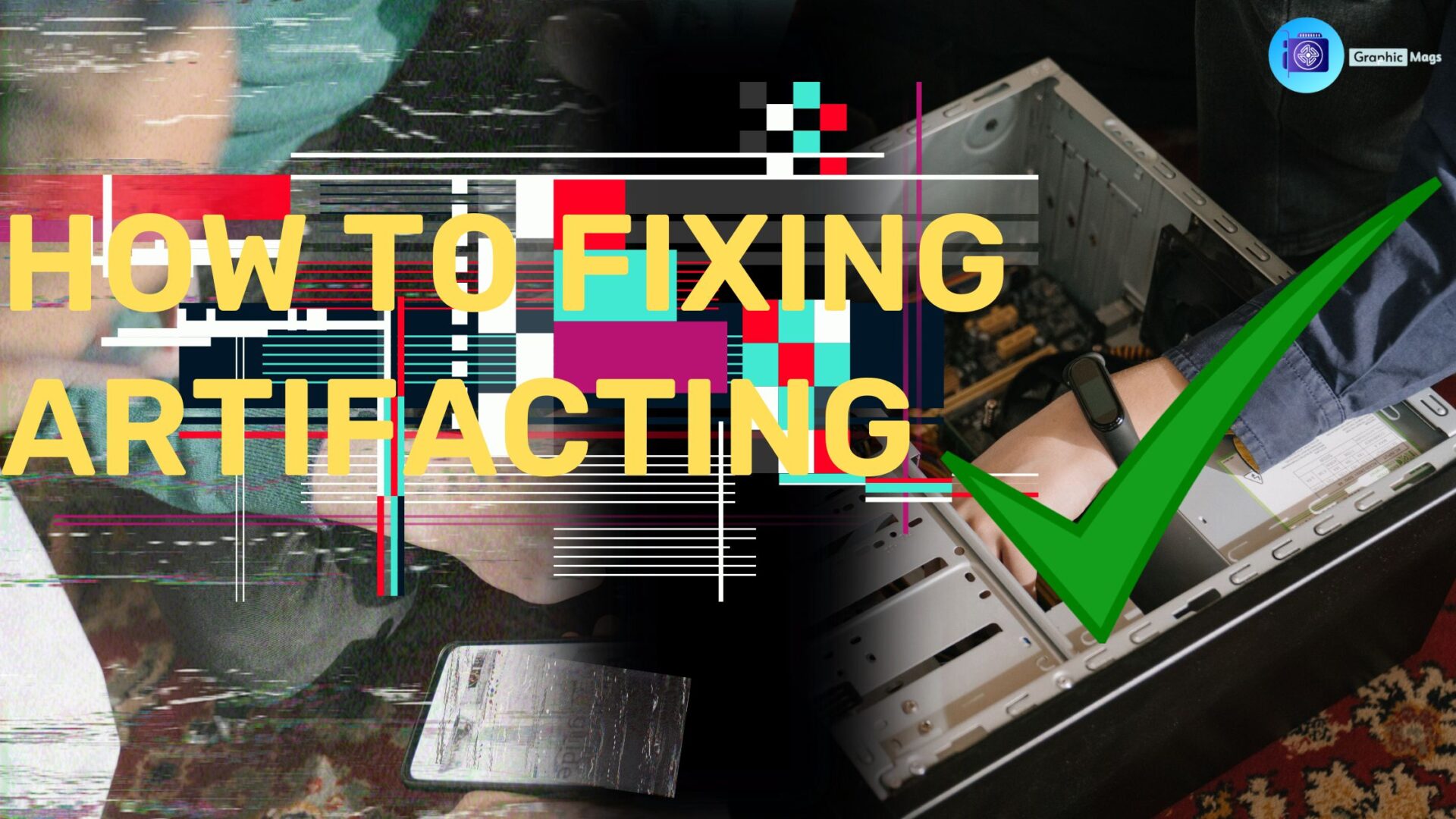 How To Fix GPU Artifacting? 4 Easy Steps! - Graphic Mags