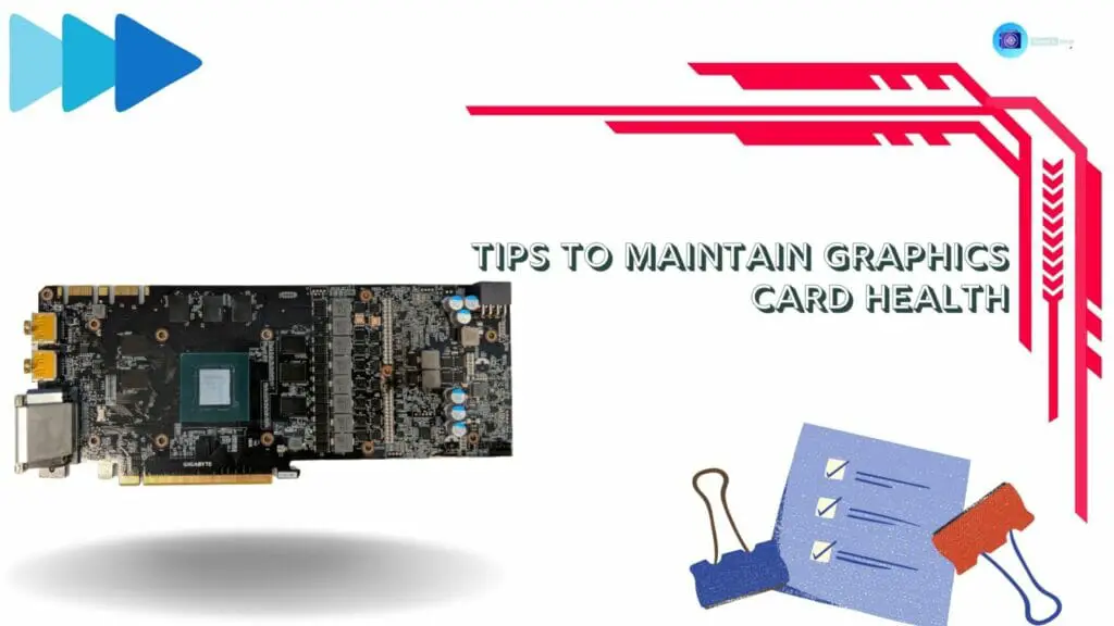 Tips to maintain graphics card health