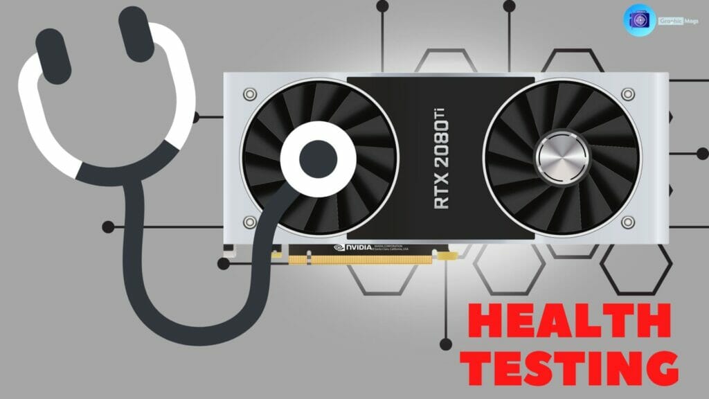 how to test graphics card health/