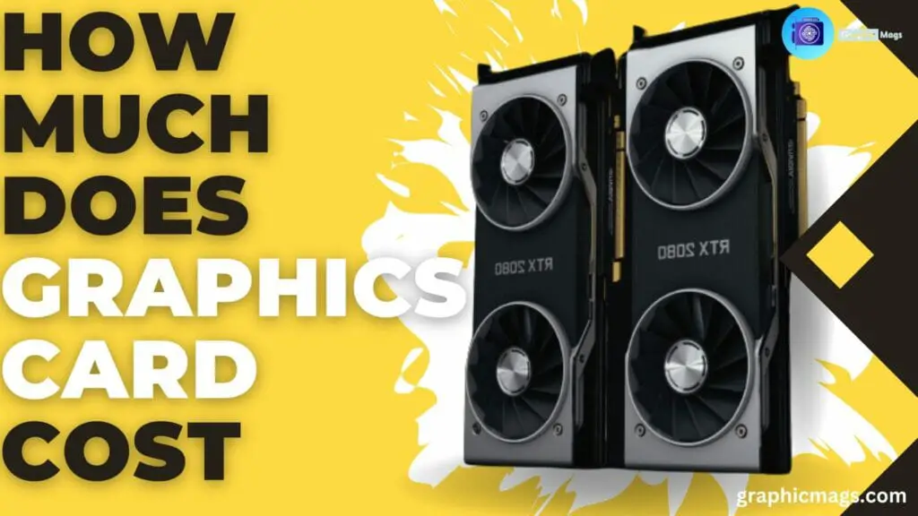 How much does graphics card cost