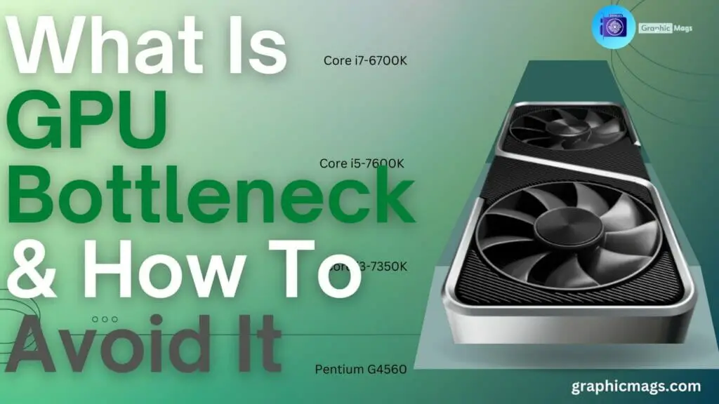 What Is GPU Bottleneck How To Avoid It