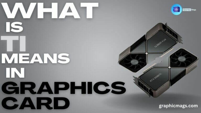 what-is-ti-means-in-graphics-cards