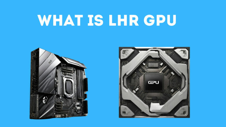 What is LHR GPU and How Does